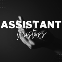 Assistant Pastors